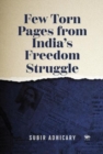 Image for Few Torn Pages from India&#39;s Freedom Struggle