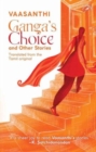 Image for Ganga&#39;s Choice and Other Stories