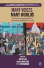 Image for Many voices, many worlds  : critical perspectives on community media in India
