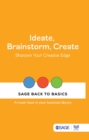 Image for Ideate, Brainstorm, Create: Sharpen Your Creative Edge