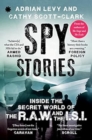 Image for Spy Stories : Inside the Secret World of the R.A.W. and the I.S.I.