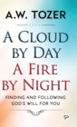 Image for A Cloud by Day, a Fire by Night