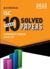 Image for Isc 10 Years Solved Papers Commerce Stream : Class 12 for 2022 Examination