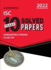 Image for 10 Years Solved Papers - Humanities : Isc Class 12 for 2022 Examination