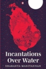 Image for Incantations Over Water