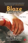Image for BLAZE : A SON&#39;S TRIAL BY FIRE: A TRUE STORY