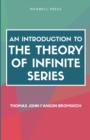 Image for An Introduction to the Theory of Infinite Series
