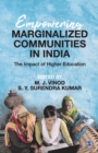 Image for Empowering marginalized communities in India  : the impact of higher education