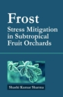 Image for Frost: Stress Mitigation in Subtropical Fruit Orchards
