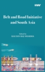 Image for Belt and Road Initiative and South Asia