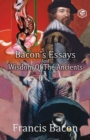 Image for Bacon&#39;s Essays and Wisdom of the Ancients