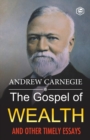 Image for The Gospel of Wealth and Other Timely Essays
