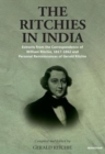 Image for The Ritchies in India : Extracts from the Correspondence of William Ritchie, 1817-1862 and Personal Reminiscences of Gerald Ritchie