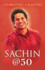 Image for Sachin @ 50 : Celebrating a Maestro