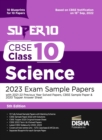 Image for Super 10 CBSE Class 10 Science 2023 Exam Sample Papers with 2021-22 Previous Year Solved Papers, CBSE Sample Paper &amp; 2020 Topper Answer Sheet 10 Blueprints for 10 Papers Solutions with marking scheme