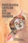 Image for Post Colonial Criticism and Psychic Disorders