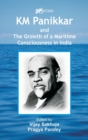 Image for K.M. Panikkar and The Growth of a Maritime Consciousness in India