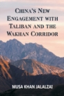 Image for China&#39;s New Engagement with Taliban and the Wakhan Corridor