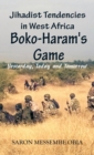 Image for Jihadist Tendencies in West Africa : Boko Haram&#39;s Game - Yesterday, Today and Tomorrow