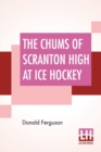 Image for The Chums Of Scranton High At Ice Hockey
