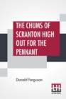 Image for The Chums Of Scranton High Out For The Pennant : Or In The Three Town League