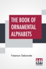 Image for The Book Of Ornamental Alphabets