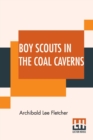 Image for Boy Scouts In The Coal Caverns : Or, The Light In Tunnel Six