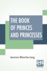 Image for The Book Of Princes And Princesses
