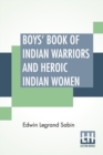 Image for Boys&#39; Book Of Indian Warriors And Heroic Indian Women