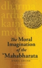 Image for The Moral Imagination of the Mahabharata