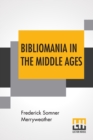 Image for Bibliomania In The Middle Ages