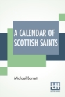 Image for A Calendar Of Scottish Saints