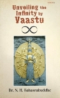Image for Unveiling the Infinity by Vaastu