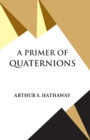 Image for A Primer Of Quaternions