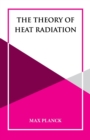 Image for The Theory of Heat Radiation