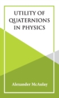 Image for Utility Of Quaternions In Physics