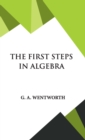 Image for The First Steps in Algebra