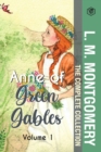 Image for The Complete Anne of Green Gables Collection Vol 1 - by L. M. Montgomery (Anne of Green Gables, Anne of Avonlea, Anne of the Island &amp; Anne of Windy Poplars)