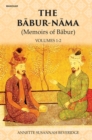 Image for The Babur-Nama : Memoirs of Babur