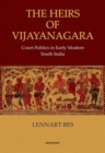 Image for The Heirs of Vijayanagara : Court Politics in Early Modern South India