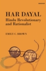 Image for Har Dayal Hindu Revolutionary and Rationalist