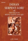Image for Indian Serpent-Lore or the Nagas in Hindu Legend and Art