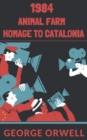 Image for 1984 &amp; Animal Farm &amp; Homage to Catalonia