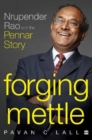Image for Forging Mettle : Nrupender Rao and the Pennar Story