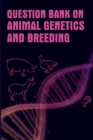 Image for Question Bank on Animal Genetics and Breeding