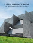 Image for Resurgent Modernism  : the architecture of Namita Singh