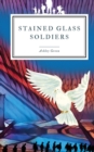 Image for Stained Glass Soldiers