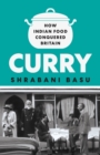 Image for Curry: How Indian Food Conquered Britain