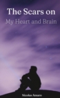 Image for The Scars on my Heart and Brain
