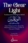 Image for The Clear Light : Fundamentals of Religious Beliefs: &amp;#1575;&amp;#1604;&amp;#1606;&amp;#1608;&amp;#1585; &amp;#1575;&amp;#1604;&amp;#1605;&amp;#1576;&amp;#1610;&amp;#1606; &amp;#1601;&amp;#1610; &amp;#1602;&amp;#1608;&amp;#1575;&amp;#1593;&amp;#1583; &amp;#1593;&amp;#1602;&amp;#1